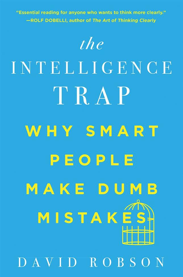 The Intelligence Trap Book by David Robson